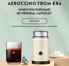 Aeroccino from €84 with the purchase of original capsules